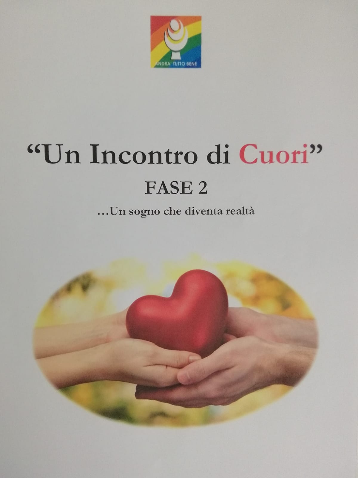 "Un incontro di Cuori " Fase 2 ...Un sogno che diventa realtà